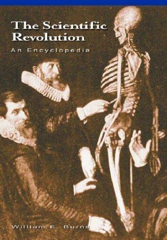 The Scientific Revolution: An Encyclopedia (History of Science) 