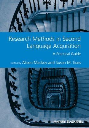 Research Methods in Second Language Acquisition: A Practical Guide (GMLZ - Guides to Research Methods in Language and Linguistics)