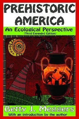Prehistoric America: An Ecological Perspective (Third Expanded Edition)