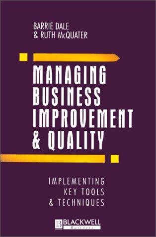 Managing Business Improvement and Quality