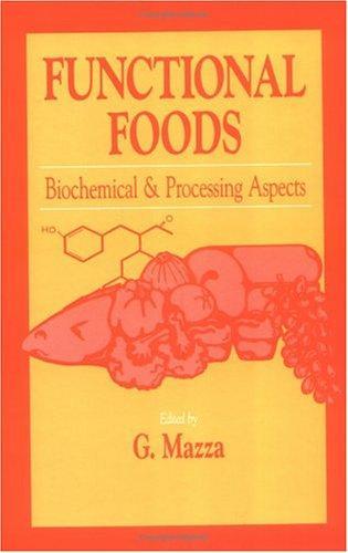 Functional Foods: Biochemical and Processing Aspects, Volume 1