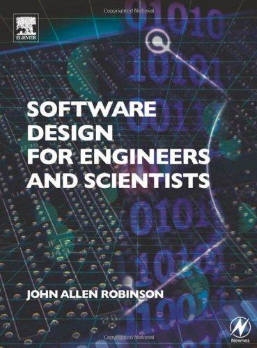 Software Design for Engineers and Scientists