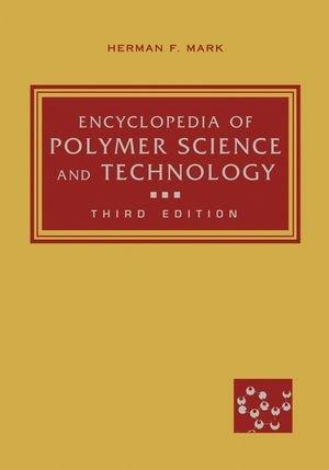 Encyclopedia of Polymer Science and Technology, Volumes 1-4, Part 1, 3rd Edition