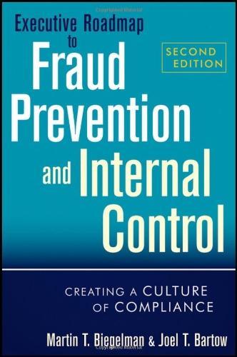 Executive Roadmap to Fraud Prevention and Internal Control: Creatinga Culture of Compliance