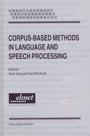 Corpus-Based Methods in Language and Speech Processing (Text, Speech andLanguage Technology) 