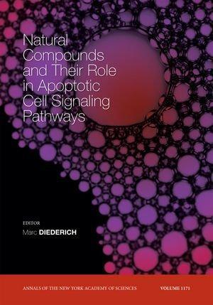 Natural Compounds and Their Role in Apoptotic Cell Signaling Pathways (Annals of the New York Academy of Sciences)