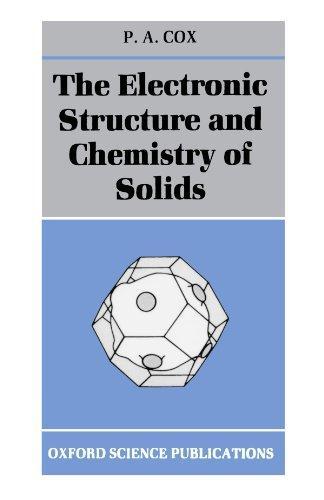 The Electronic Structure and Chemistry of Solids (Oxford Science Publications) 