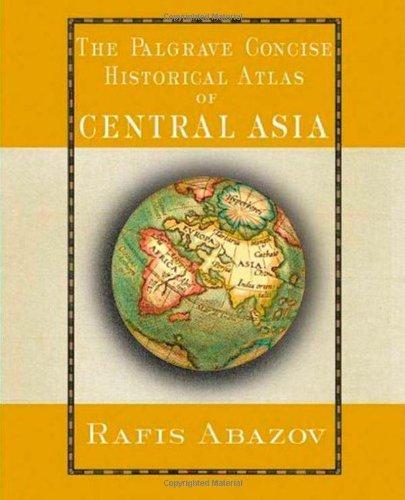 Palgrave Concise Historical Atlas of Central Asia 