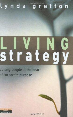 Living Strategy: Putting People at the Heart of Corporate Purpose 