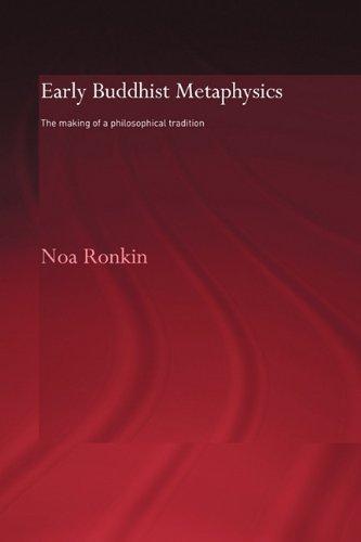 Early  Buddhist  Metaphysics (Routledgecurzon Critical Studies in Buddhism) 