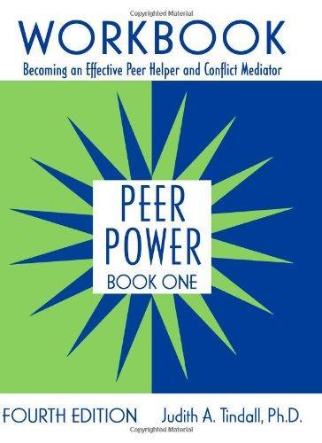 Peer Power, Book One: Workbook: Becoming an Effective Peer Helper and Conflict Mediator (Bk. 1) 