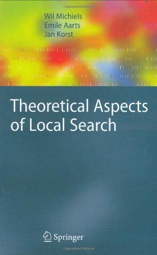 Theoretical Aspects of Local Search (Monographs in Theoretical Computer Science. An EATCS Series) 