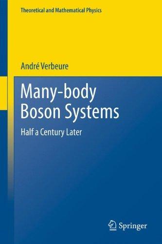 Many-Body Boson Systems: Half a Century Later (Theoretical and Mathematical Physics) 