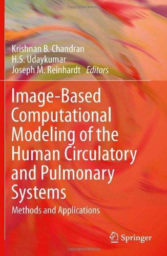 Image-Based Computational Modeling of the Human Circulatory and Pulmonary Systems: Methods and Applications 