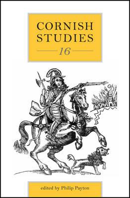 Cornish Studies, Volume 16 (University of Exeter Press - Cornish Studies) (v. 16)