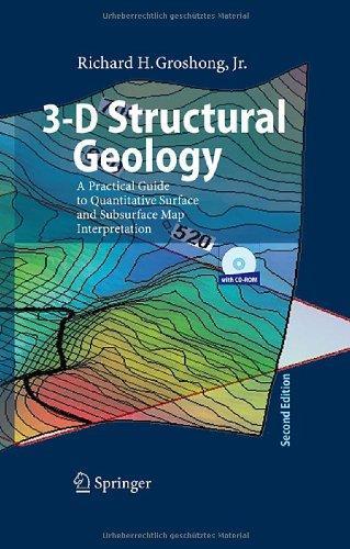 3-D Structural Geology: A Practical Guide to Quantitative Surface and Subsurface Map Interpretation