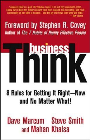 businessThink: Rules for Getting It Right--Now, and No Matter What! 