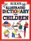 Alka's Illustrated Dictionary for Children