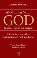 40 Minutes with God: Spiritual Journey of a Surgeon