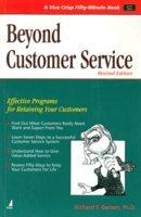 Beyond Customer Service (Effective Programs for Retaining Your Customers)