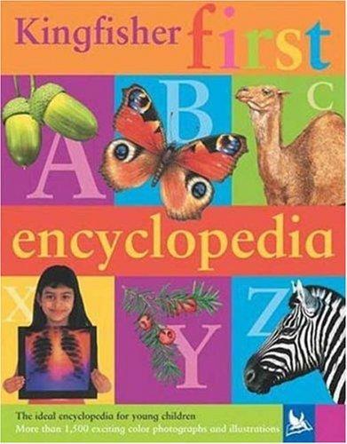 The Kingfisher First Encyclopedia (Kingfisher Encyclopedias)
