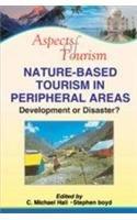 Nature-Based Tourism in Peripheral Areas: Development or Disaster?
