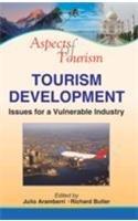 Tourism Development: Issues for a Vulnerable Industry