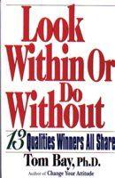 Look Within or Do Without (13 Qualities Winners All Share)
