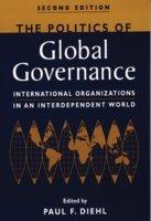 The Politics of Global Governance: International organizations in an interdependent world