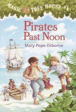 Magic Tree House: Pirates Past Noon (Book - 4)