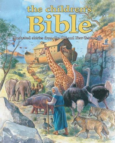 The Children's Bible: Illustrated Stories from the Old and New Testaments