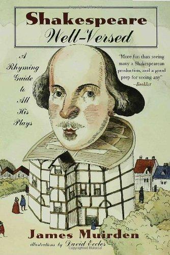 Shakespeare Well-Versed: A Rhyming Guide to All His Plays 