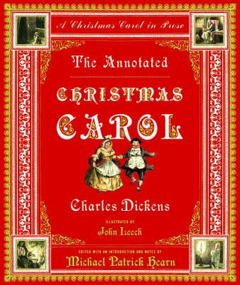 The Annotated Christmas Carol: A Christmas Carol in Prose (The Annotated Books)