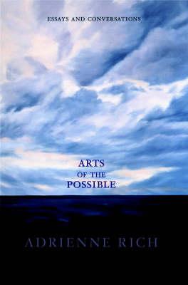 Arts of the Possible: Essays and Conversations