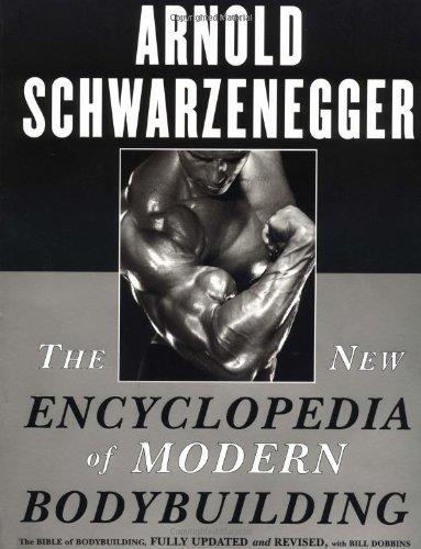 The New Encyclopedia Of Modern Bodybuilding