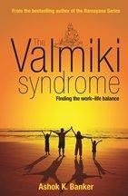 The Valmiki Syndrome: Finding The Work–Life Balance