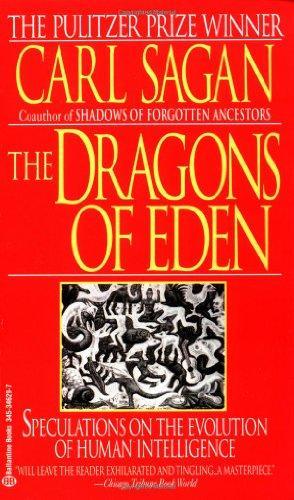 The Dragons of Eden: Speculations on the Evolution of Human Intelligence 