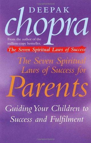 Seven Spiritual Laws of Success for Parents 