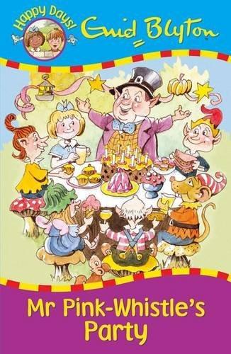 Happy Days!: Mr Pink-Whistle's Party
