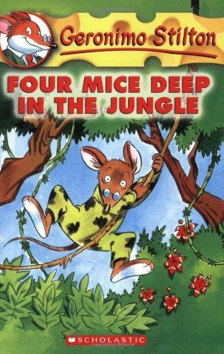 Four Mice Deep In The Jungle (Geronimo Stilton #05 )