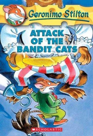 Attack of the Bandit Cats (Geronimo Stilton, No. 8) 