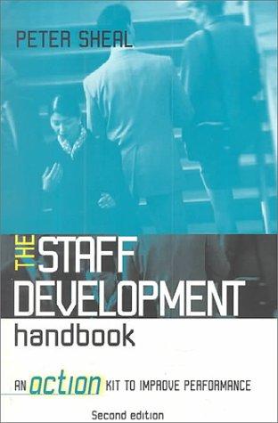 The Staff Development Handbook: An Action Kit to Improve Performance
