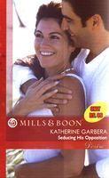 Seducing His Opposition ? Mills And Boon March 2011