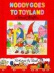 Noddy Goes To Toyland [hb]