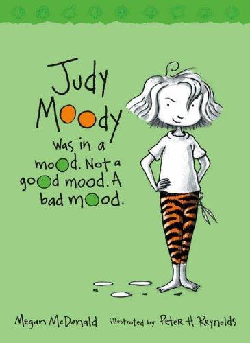 Judy Moody Was in A Mood. Not A Good Mood. A Bad .