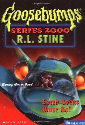 Earth Geeks Must Go! (Goosebumps Series 2000, No 24) 