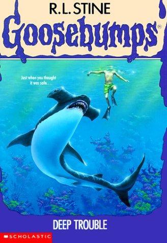 Deep Trouble (Goosebumps) 