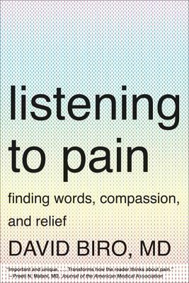 Listening to Pain: Finding Words, Compassion, and Relief