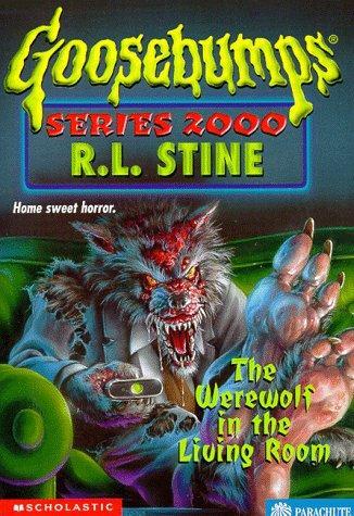 Goosebumps Series 2000: The Werewolf In The Living Room (Book 17)