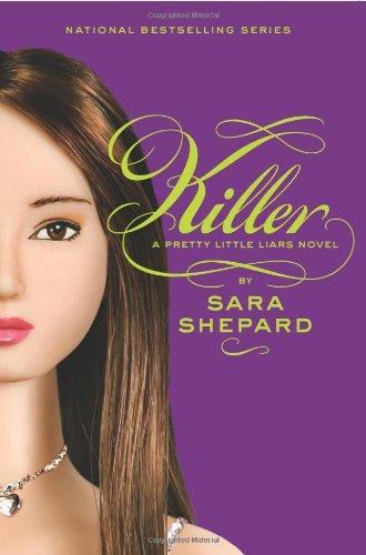 Killer (Pretty Little Liars, Book 6) 